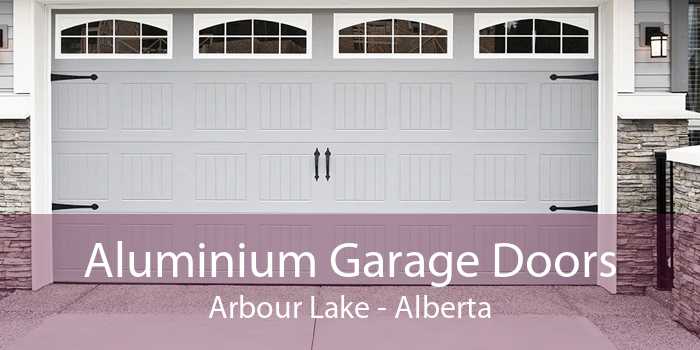 Aluminium Garage Doors Arbour Lake - Alberta