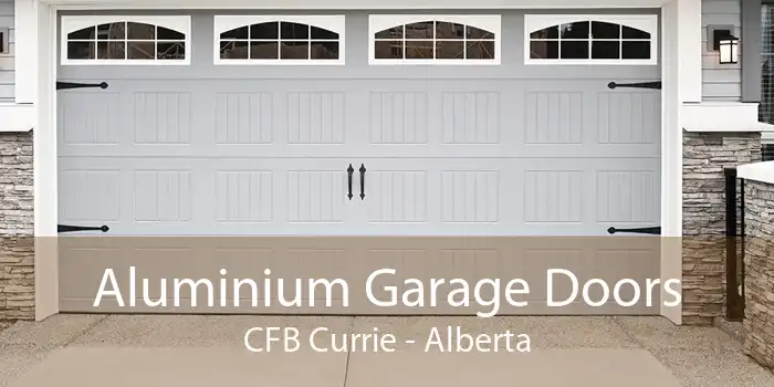 Aluminium Garage Doors CFB Currie - Alberta