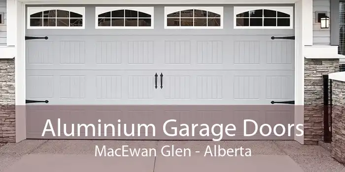 Aluminium Garage Doors MacEwan Glen - Alberta