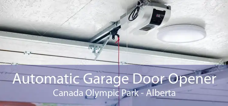 Automatic Garage Door Opener Canada Olympic Park - Alberta