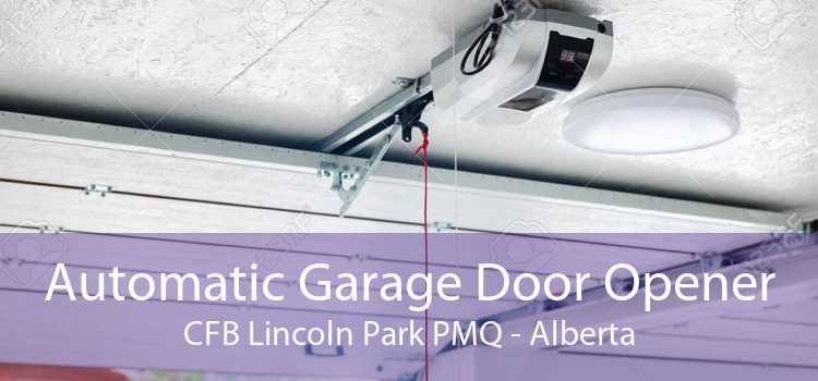 Automatic Garage Door Opener CFB Lincoln Park PMQ - Alberta