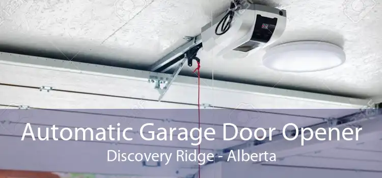 Automatic Garage Door Opener Discovery Ridge - Alberta