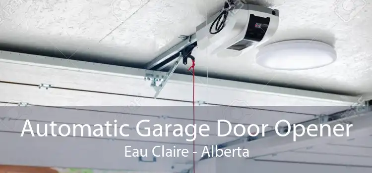 Automatic Garage Door Opener Eau Claire - Alberta