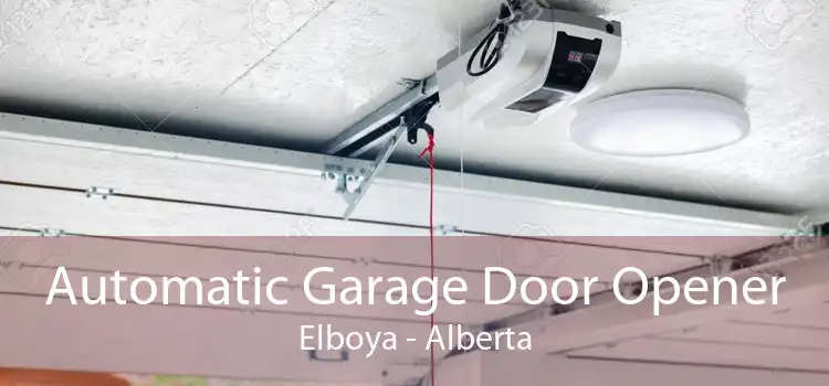 Automatic Garage Door Opener Elboya - Alberta