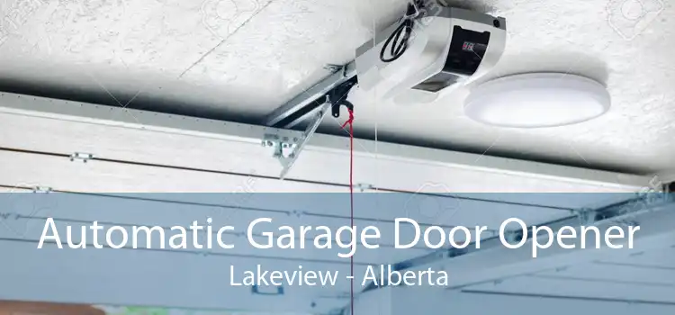 Automatic Garage Door Opener Lakeview - Alberta