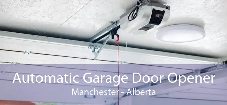 Automatic Garage Door Opener Manchester - Alberta