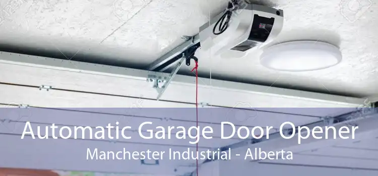 Automatic Garage Door Opener Manchester Industrial - Alberta