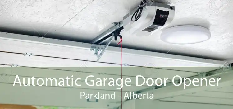 Automatic Garage Door Opener Parkland - Alberta