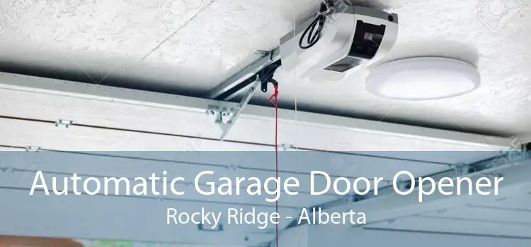 Automatic Garage Door Opener Rocky Ridge - Alberta