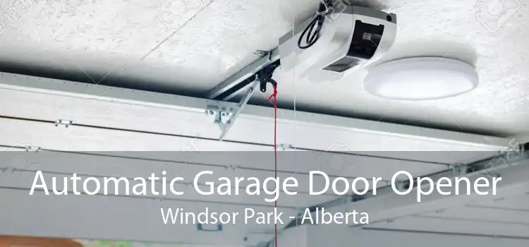 Automatic Garage Door Opener Windsor Park - Alberta