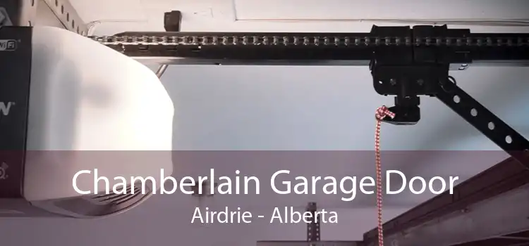 Chamberlain Garage Door Airdrie - Alberta