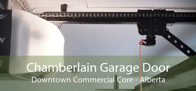 Chamberlain Garage Door Downtown Commercial Core - Alberta