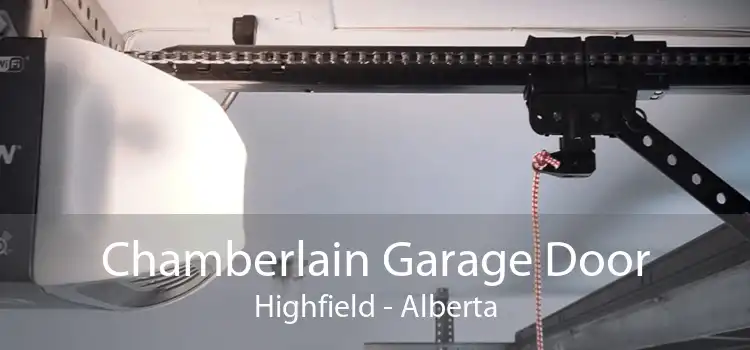 Chamberlain Garage Door Highfield - Alberta
