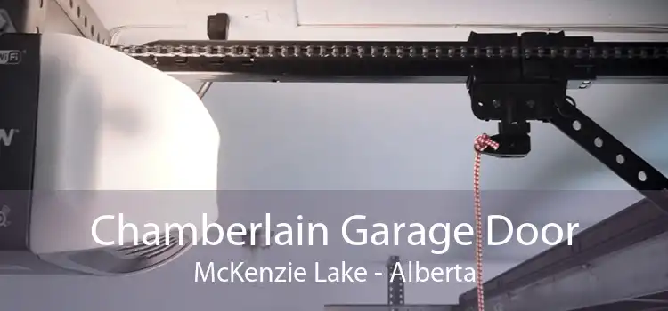 Chamberlain Garage Door McKenzie Lake - Alberta
