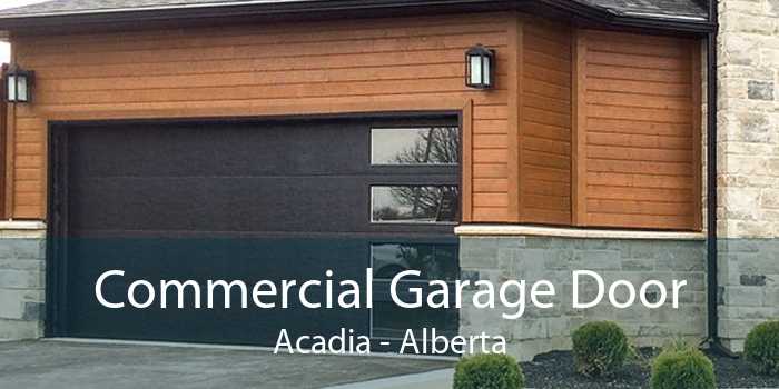 Commercial Garage Door Acadia - Alberta