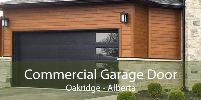 Commercial Garage Door Oakridge - Alberta
