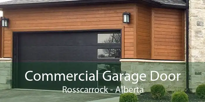 Commercial Garage Door Rosscarrock - Alberta