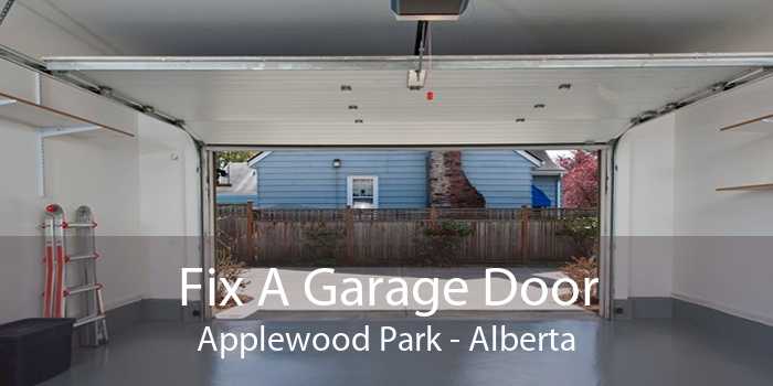 Fix A Garage Door Applewood Park - Alberta