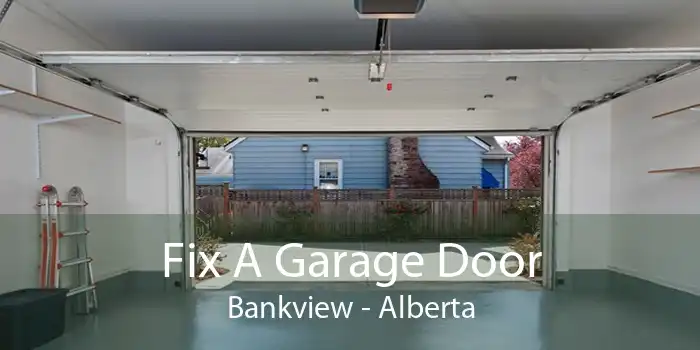 Fix A Garage Door Bankview - Alberta