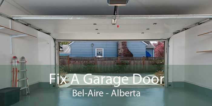 Fix A Garage Door Bel-Aire - Alberta