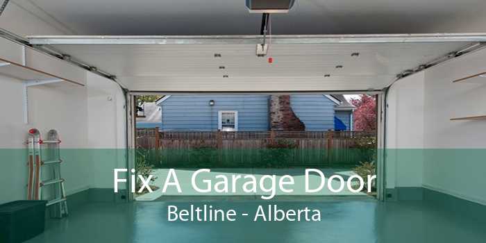 Fix A Garage Door Beltline - Alberta