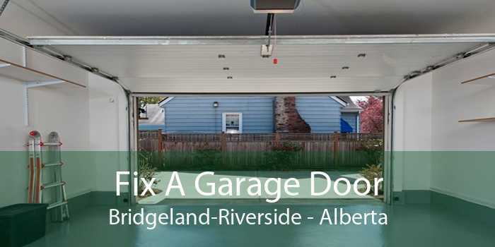 Fix A Garage Door Bridgeland-Riverside - Alberta
