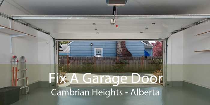 Fix A Garage Door Cambrian Heights - Alberta