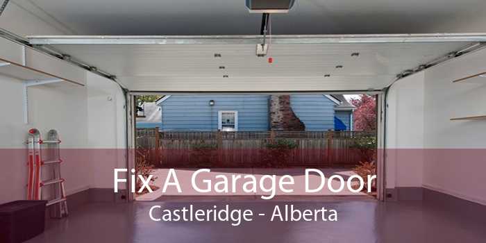Fix A Garage Door Castleridge - Alberta
