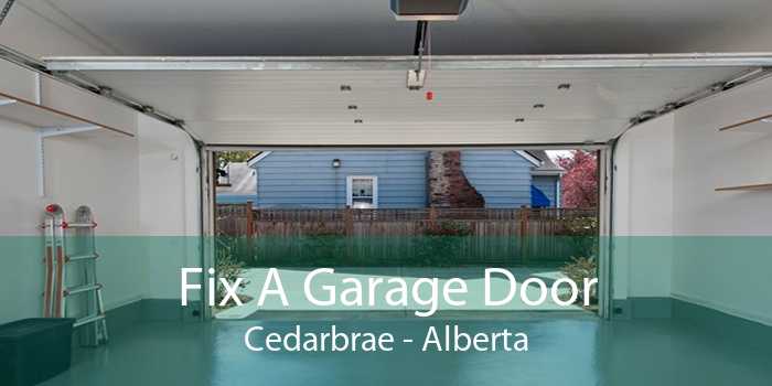 Fix A Garage Door Cedarbrae - Alberta