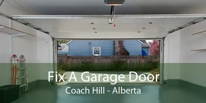 Fix A Garage Door Coach Hill - Alberta