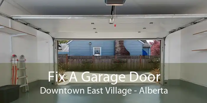 Fix A Garage Door Downtown East Village - Alberta