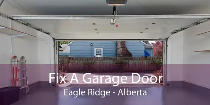 Fix A Garage Door Eagle Ridge - Alberta
