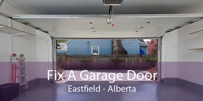 Fix A Garage Door Eastfield - Alberta