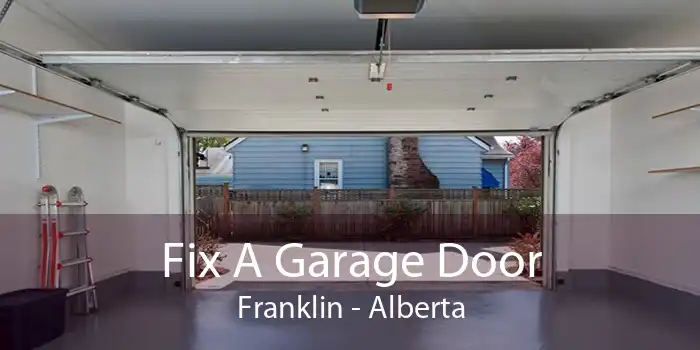 Fix A Garage Door Franklin - Alberta