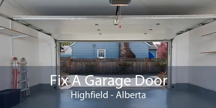 Fix A Garage Door Highfield - Alberta