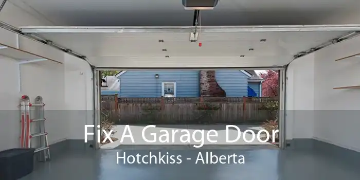 Fix A Garage Door Hotchkiss - Alberta