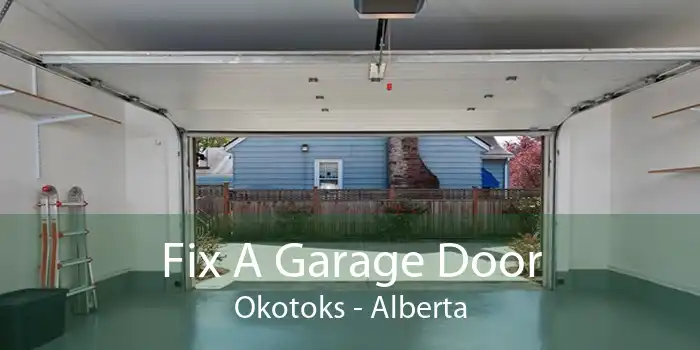 Fix A Garage Door Okotoks - Alberta