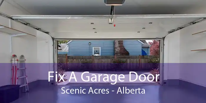 Fix A Garage Door Scenic Acres - Alberta