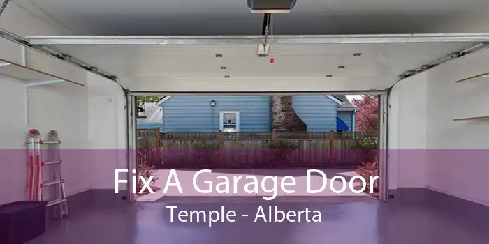 Fix A Garage Door Temple - Alberta