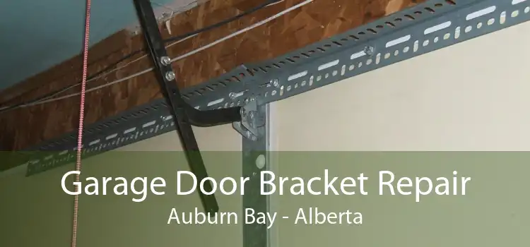 Garage Door Bracket Repair Auburn Bay - Alberta