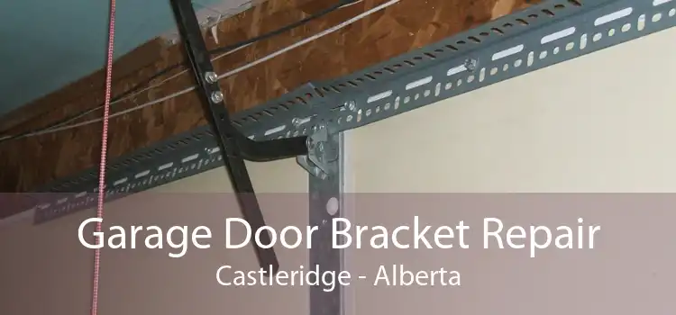 Garage Door Bracket Repair Castleridge - Alberta