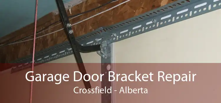 Garage Door Bracket Repair Crossfield - Alberta