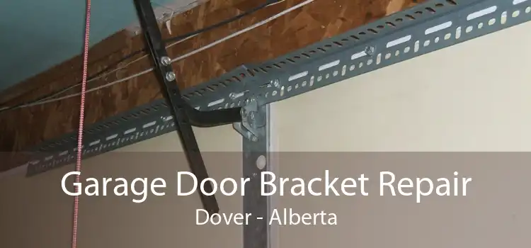 Garage Door Bracket Repair Dover - Alberta
