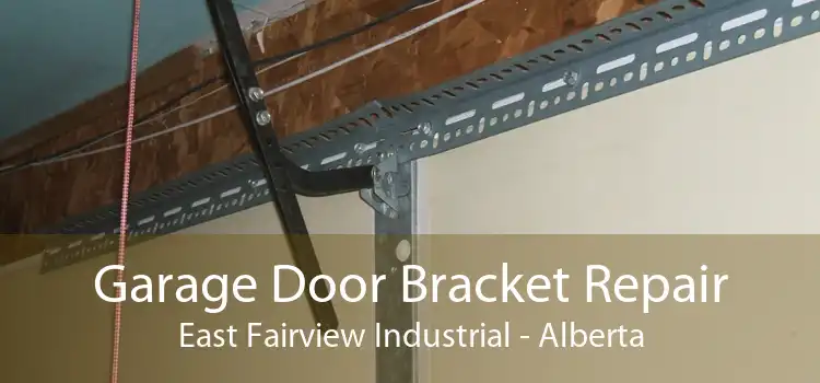 Garage Door Bracket Repair East Fairview Industrial - Alberta