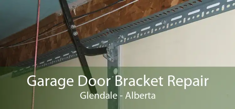 Garage Door Bracket Repair Glendale - Alberta