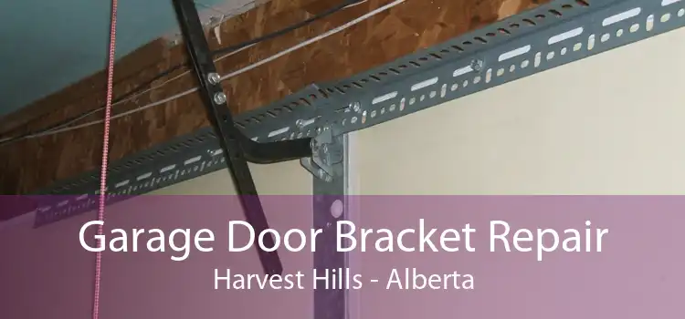 Garage Door Bracket Repair Harvest Hills - Alberta