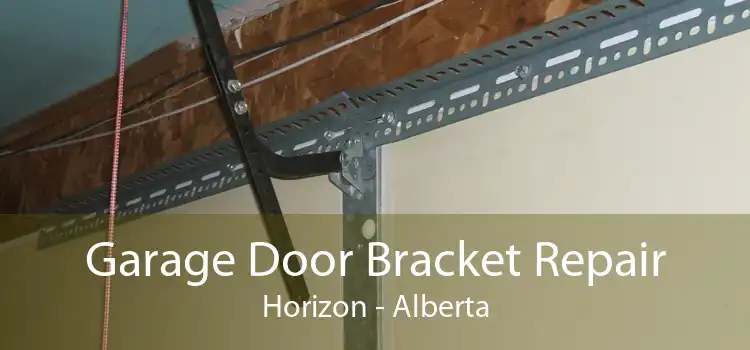 Garage Door Bracket Repair Horizon - Alberta
