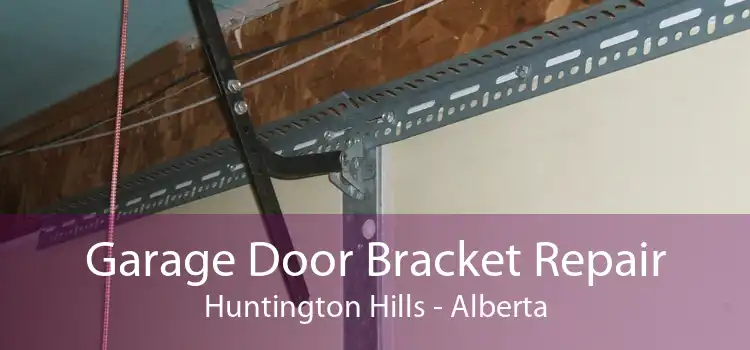 Garage Door Bracket Repair Huntington Hills - Alberta