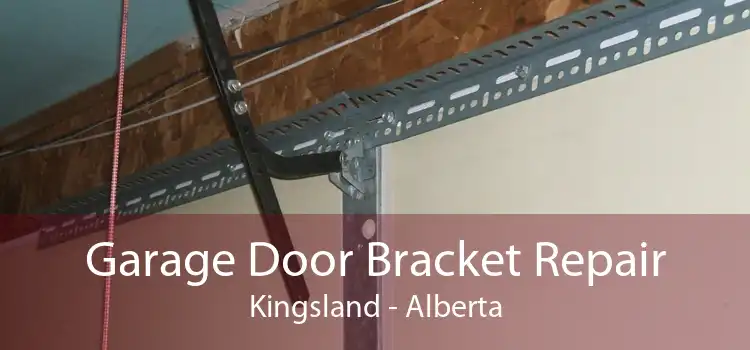 Garage Door Bracket Repair Kingsland - Alberta