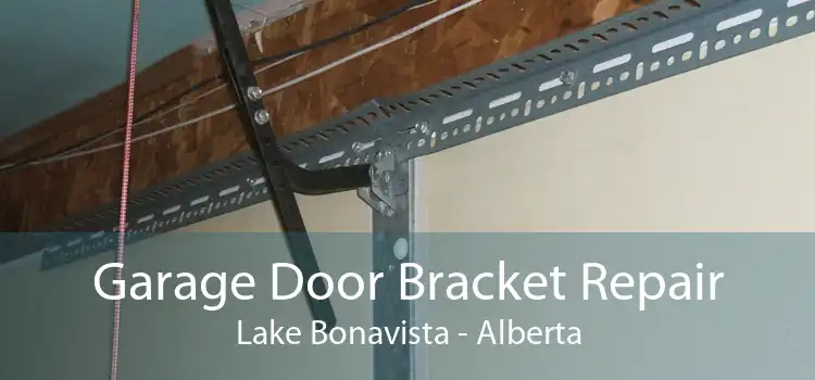 Garage Door Bracket Repair Lake Bonavista - Alberta